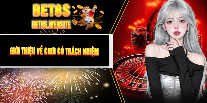 Giới Thiệu Về Chơi Có Trách Nhiệm