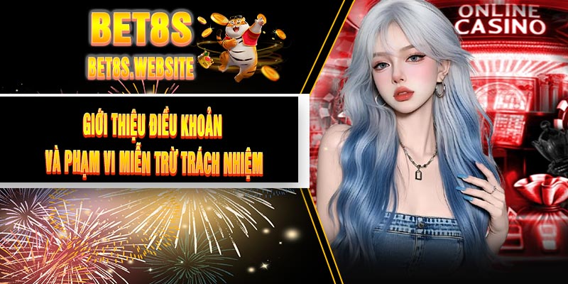 Giới thiệu điều khoản và phạm vi miễn trừ trách nhiệm